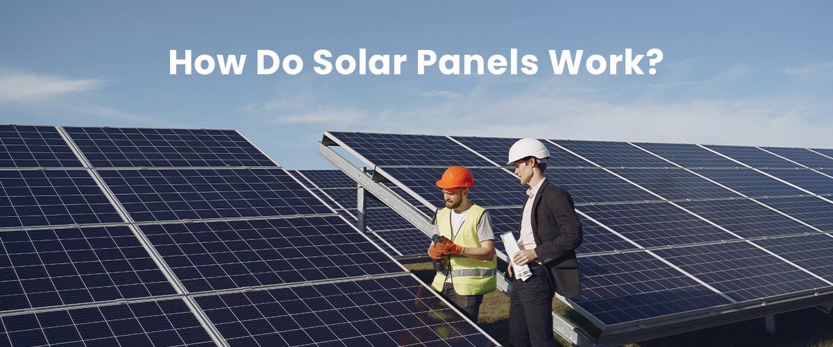 How do solar panels work?